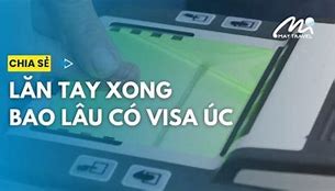 Lăn Tay Xong Bao Lâu Có Visa Anh