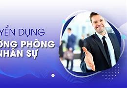 Tuyển Dụng Trưởng Phòng Hành Chính Nhân Sự Hải Phòng