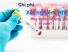 Xét Nghiệm Hiv Bao Nhiêu Tiền